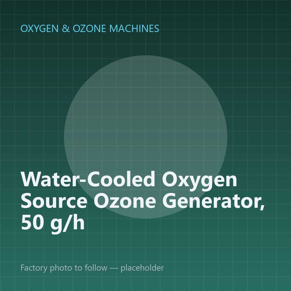 Water-Cooled Oxygen Source Ozone Generator, 50 g/h — placeholder image